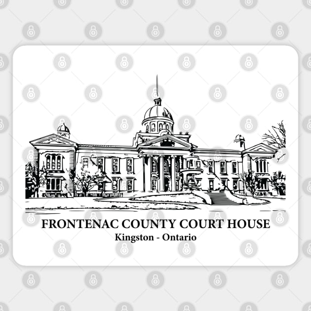 Frontenac County Court House - Kingston ON Magnet by Lakeric
